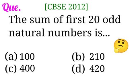 The Sum of First 20 Odd Natural Numbers Is:A. 100 B. 210 C..